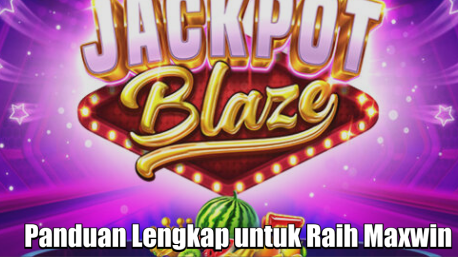 Panduan Lengkap untuk Raih Maxwin